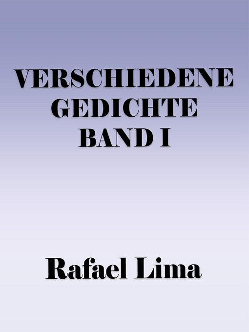 Title details for Verschiedene Gedichte Band I by Rafael Lima - Available